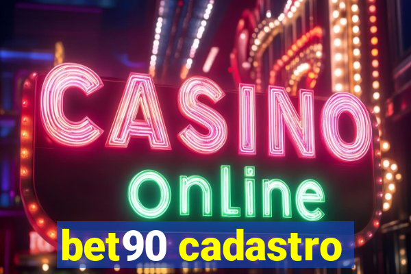 bet90 cadastro